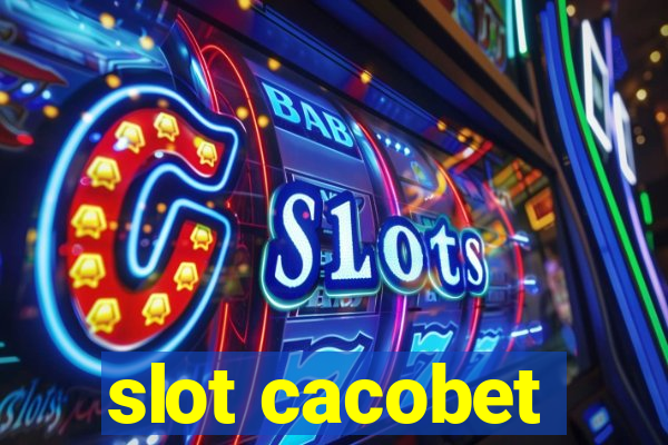 slot cacobet